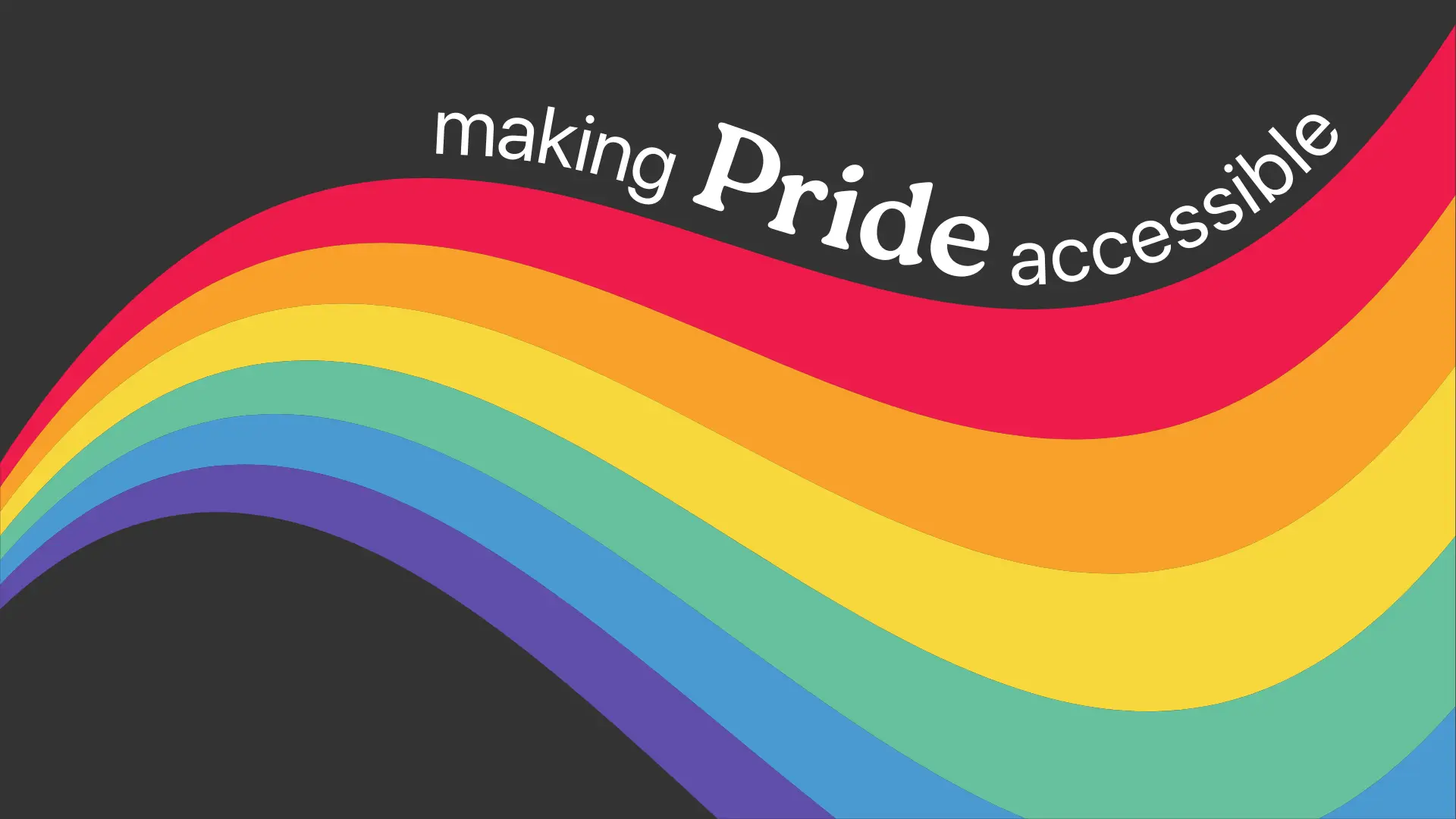 Making Pride Accessible: An Essential Step towards Inclusivity
