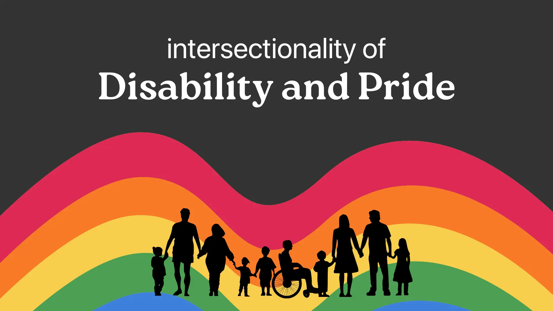 Unmasking the Intersectionality: Disability and Pride